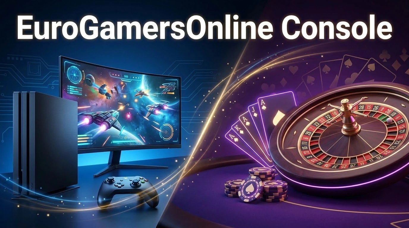 EuroGamersOnline Console: From Consoles to Casinos