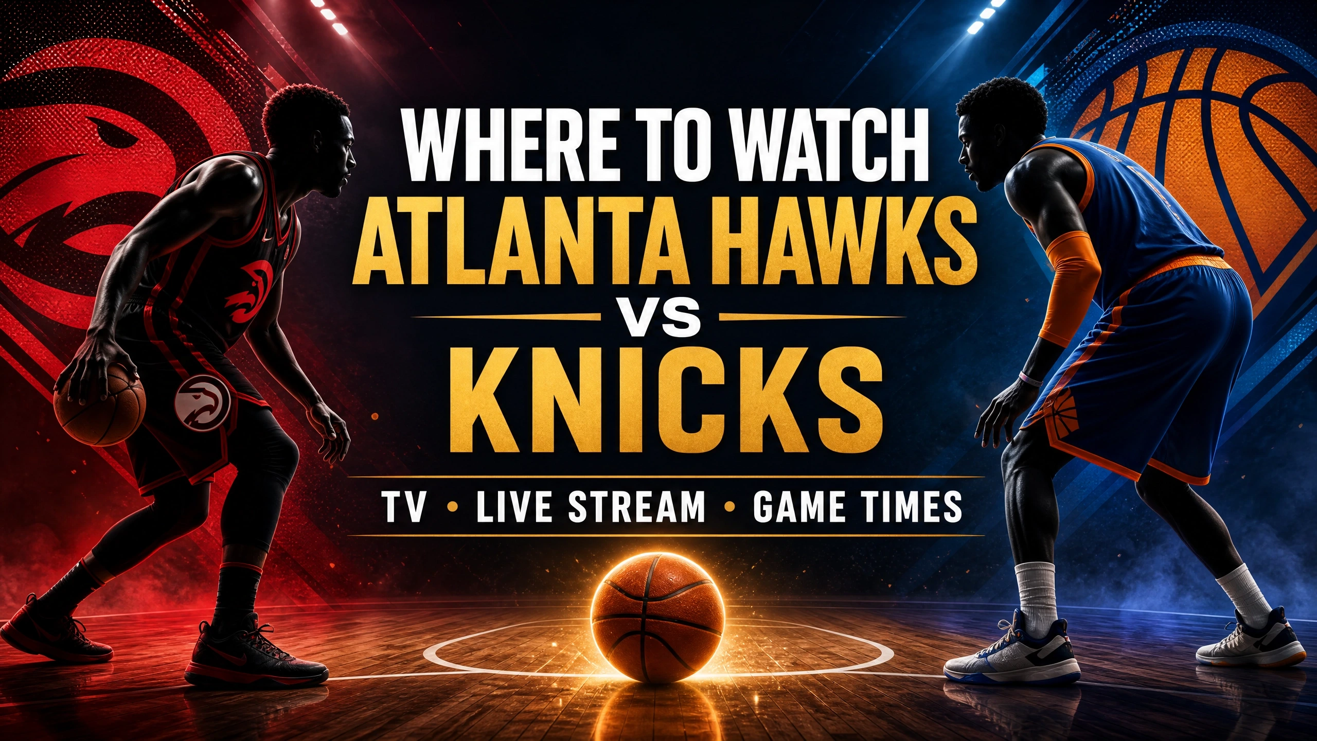 Where to Watch Atlanta Hawks vs Knicks Live